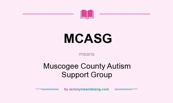 What does MCASG mean? It stands for Muscogee County Autism Support Group