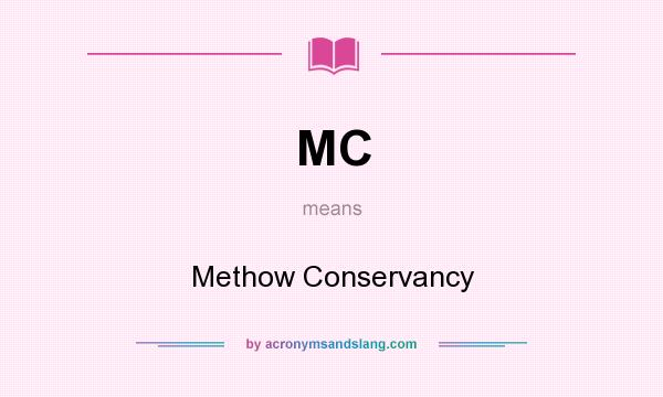 What does MC mean? It stands for Methow Conservancy