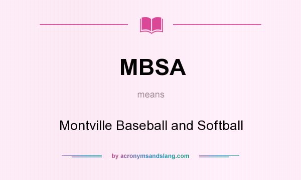What does MBSA mean? It stands for Montville Baseball and Softball
