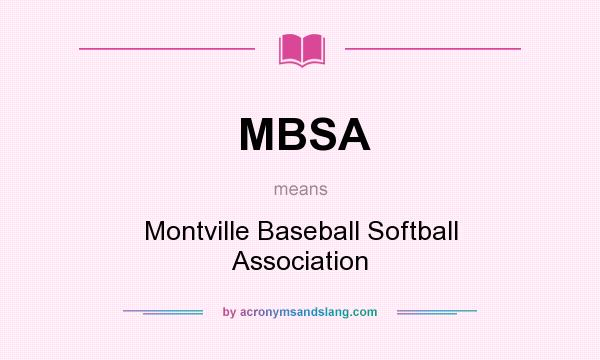 What does MBSA mean? It stands for Montville Baseball Softball Association