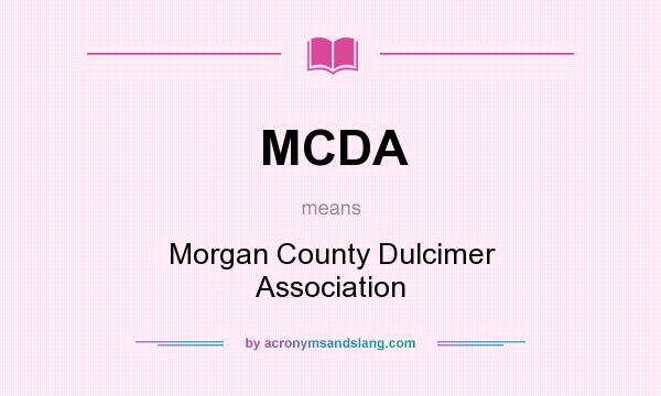 What does MCDA mean? It stands for Morgan County Dulcimer Association