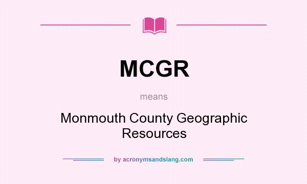 What does MCGR mean? It stands for Monmouth County Geographic Resources