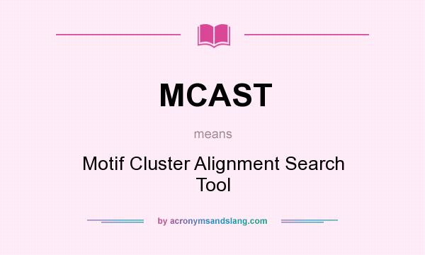What does MCAST mean? It stands for Motif Cluster Alignment Search Tool