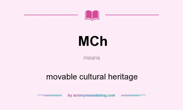 What does MCh mean? It stands for movable cultural heritage