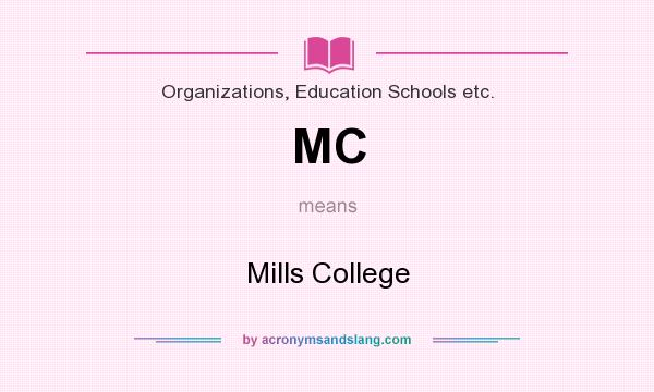 What does MC mean? It stands for Mills College