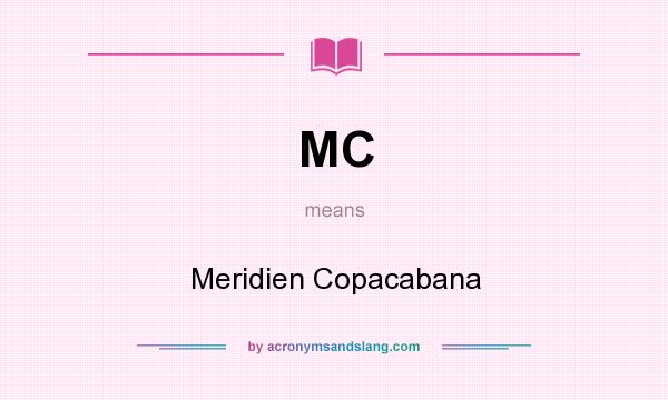 What does MC mean? It stands for Meridien Copacabana