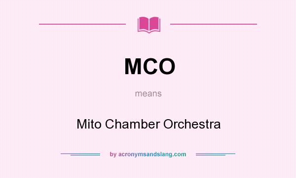 What does MCO mean? It stands for Mito Chamber Orchestra