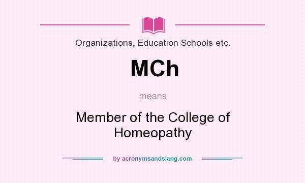 What does MCh mean? It stands for Member of the College of Homeopathy