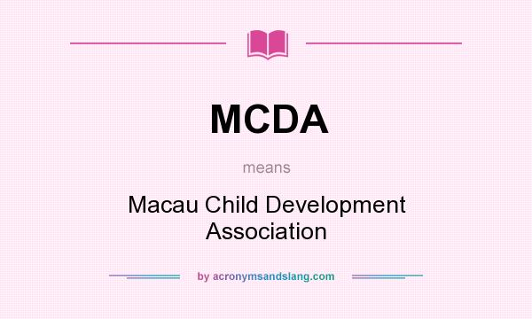 What does MCDA mean? It stands for Macau Child Development Association