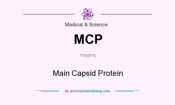 What does MCP mean? It stands for Main Capsid Protein