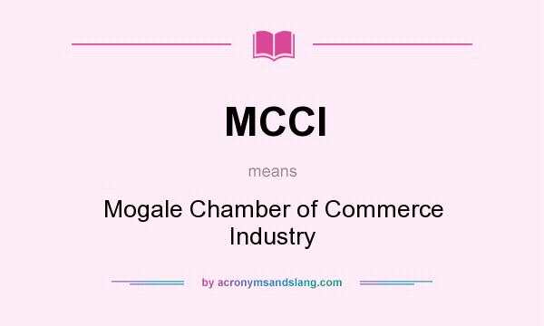 What does MCCI mean? It stands for Mogale Chamber of Commerce Industry