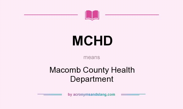 What does MCHD mean? It stands for Macomb County Health Department