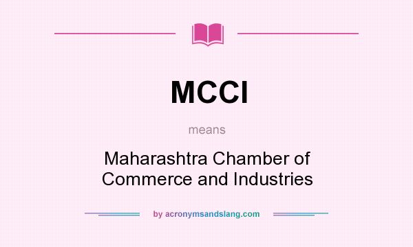 What does MCCI mean? It stands for Maharashtra Chamber of Commerce and Industries