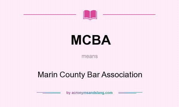 What does MCBA mean? It stands for Marin County Bar Association