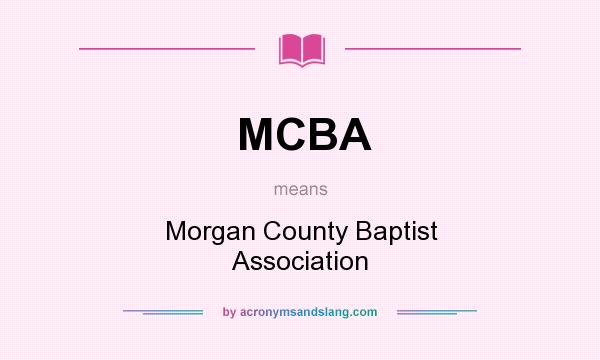 What does MCBA mean? It stands for Morgan County Baptist Association