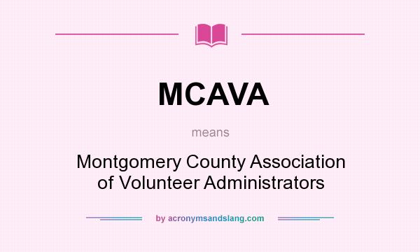 What does MCAVA mean? It stands for Montgomery County Association of Volunteer Administrators