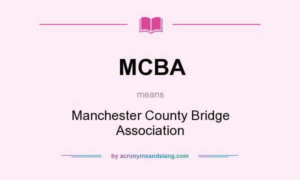 What does MCBA mean? It stands for Manchester County Bridge Association