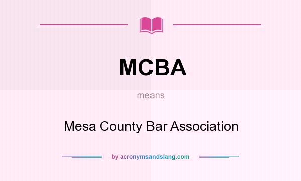 What does MCBA mean? It stands for Mesa County Bar Association
