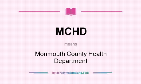 What does MCHD mean? It stands for Monmouth County Health Department