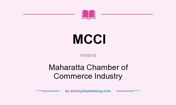 What does MCCI mean? It stands for Maharatta Chamber of Commerce Industry