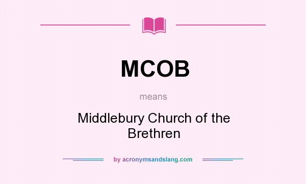 What does MCOB mean? It stands for Middlebury Church of the Brethren