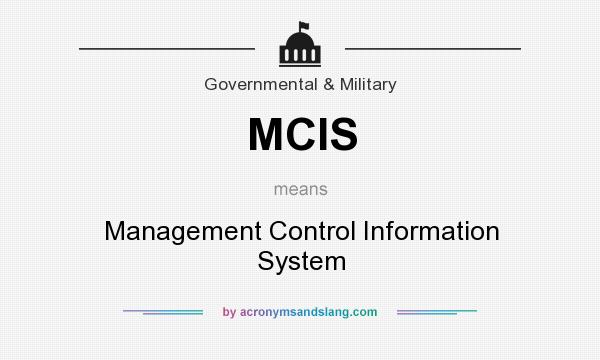 What does MCIS mean? It stands for Management Control Information System