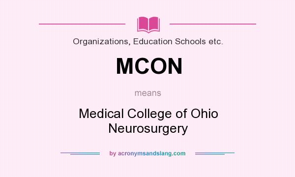 What does MCON mean? It stands for Medical College of Ohio Neurosurgery