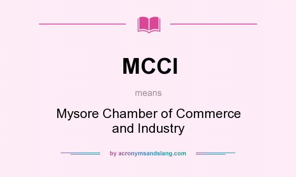 What does MCCI mean? It stands for Mysore Chamber of Commerce and Industry