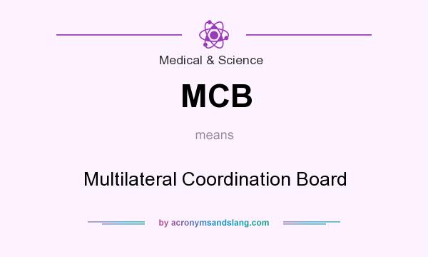 What does MCB mean? It stands for Multilateral Coordination Board