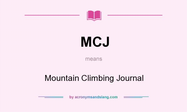 What does MCJ mean? It stands for Mountain Climbing Journal