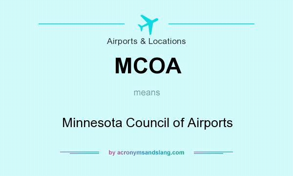 What does MCOA mean? It stands for Minnesota Council of Airports