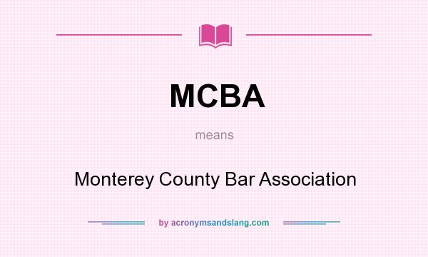 What does MCBA mean? It stands for Monterey County Bar Association