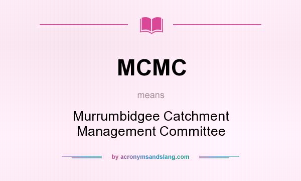 What does MCMC mean? It stands for Murrumbidgee Catchment Management Committee