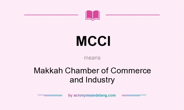 What does MCCI mean? It stands for Makkah Chamber of Commerce and Industry