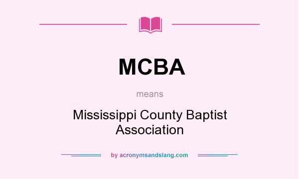 What does MCBA mean? It stands for Mississippi County Baptist Association