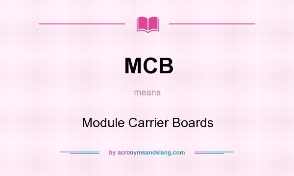 What does MCB mean? It stands for Module Carrier Boards