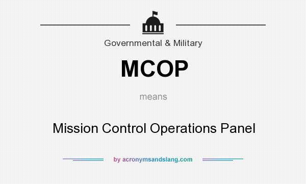 What does MCOP mean? It stands for Mission Control Operations Panel