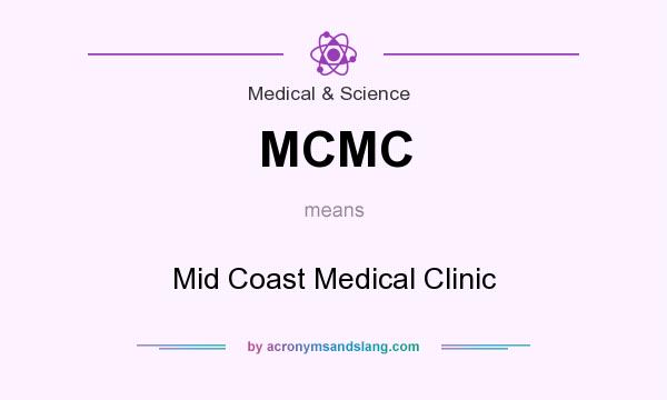 What does MCMC mean? It stands for Mid Coast Medical Clinic