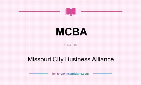 What does MCBA mean? It stands for Missouri City Business Alliance