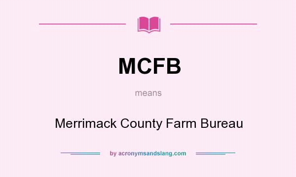 What does MCFB mean? It stands for Merrimack County Farm Bureau