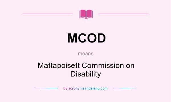 What does MCOD mean? It stands for Mattapoisett Commission on Disability