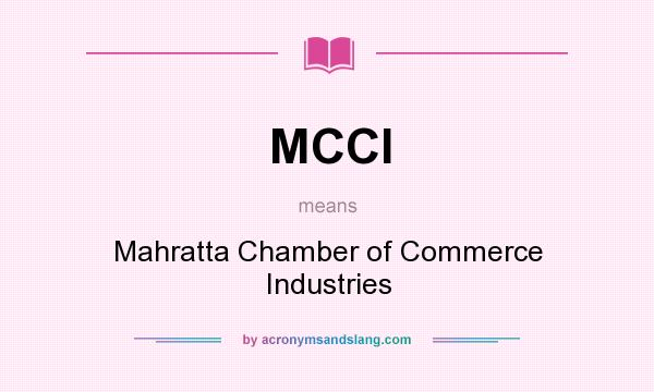 What does MCCI mean? It stands for Mahratta Chamber of Commerce Industries