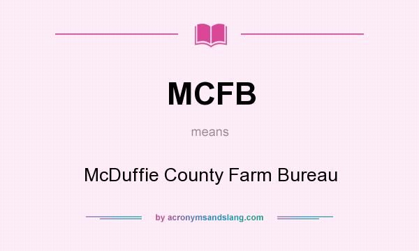 What does MCFB mean? It stands for McDuffie County Farm Bureau