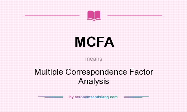 What does MCFA mean? It stands for Multiple Correspondence Factor Analysis