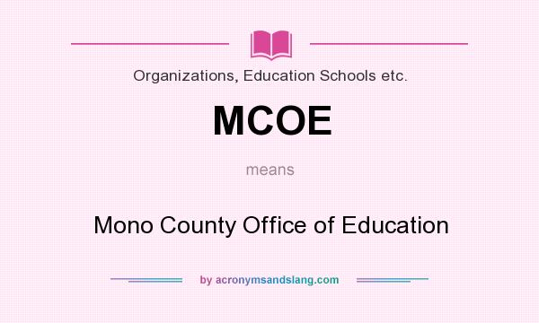 What does MCOE mean? It stands for Mono County Office of Education