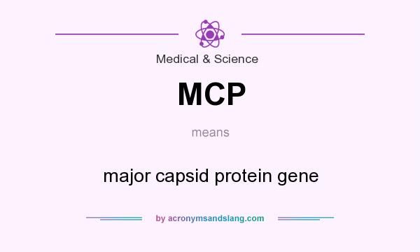 What does MCP mean? It stands for major capsid protein gene
