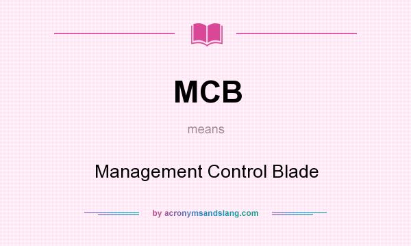 What does MCB mean? It stands for Management Control Blade