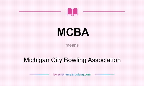 What does MCBA mean? It stands for Michigan City Bowling Association