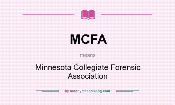 What does MCFA mean? It stands for Minnesota Collegiate Forensic Association