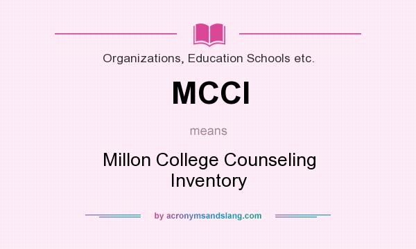 What does MCCI mean? It stands for Millon College Counseling Inventory